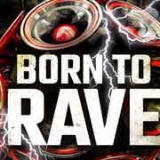 Born to rave